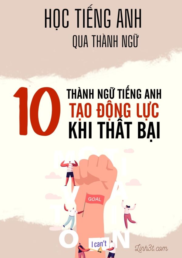 10 thành ngữ Tiếng Anh tạo động lực khi thất bại